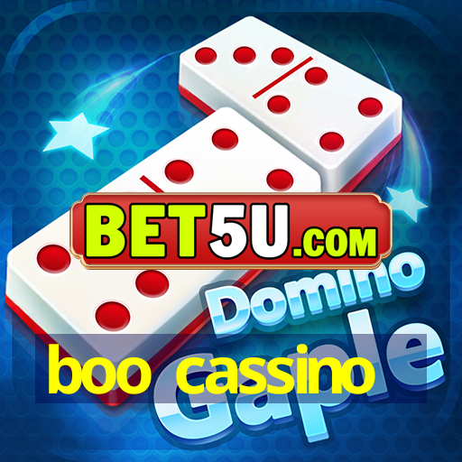 boo cassino